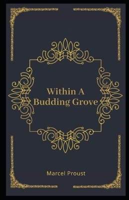 Within A Budding Grove Illustrated by Marcel Proust