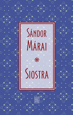 Siostra by Sándor Márai, Sándor Márai