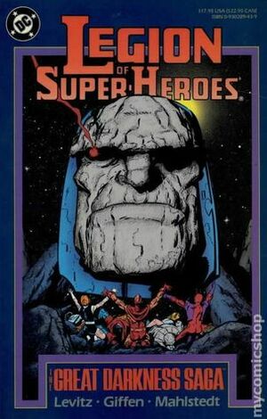 Legion of Super-Heroes: The Great Darkness Saga by Larry Mahlstedt, Paul Levitz, Keith Giffen, Curt Swan, Pat Broderick, Romeo Tanghal