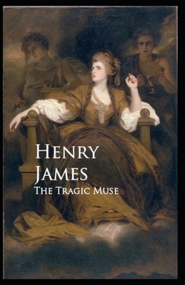 The Tragic Muse Annotated by Henry James