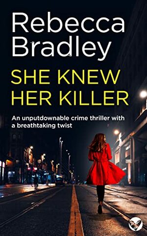 She Knew Her Killer by Rebecca Bradley
