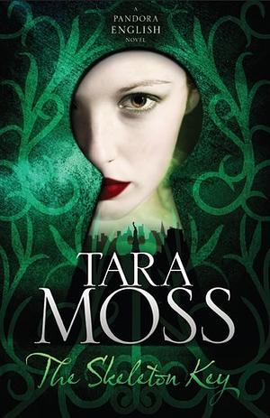 The Skeleton Key by Tara Moss