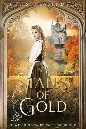 Stalks of Gold by Celeste Baxendell
