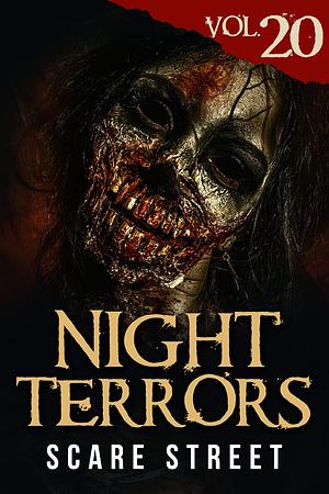 Night Terrors Vol. 20: Short Horror Stories Anthology by Ellen Forder Condon, Scare Street, Scare Street, Luke Foster