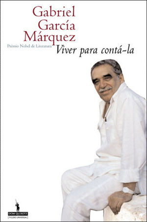 Viver Para Contá-la by Gabriel García Márquez