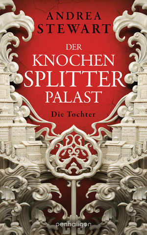 Der Knochensplitterpalast - Die Tochter by Andrea Stewart