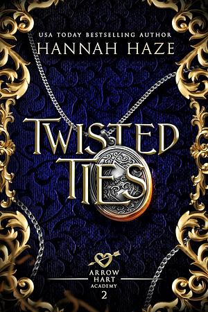 Twisted Ties by Hannah Haze