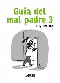 Guía del mal padre 3 by Guy Delisle