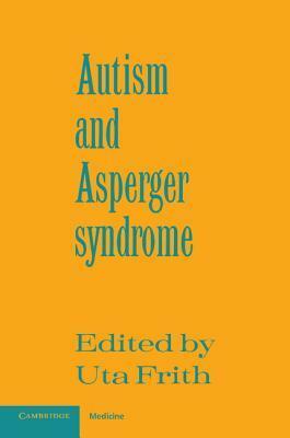 Autism and Asperger Syndrome by Uta Frith