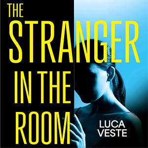 The Stranger in the Room by Luca Veste