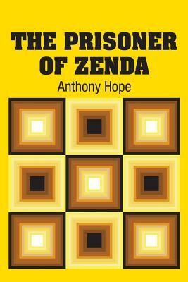 The Prisoner of Zenda by Anthony Hope