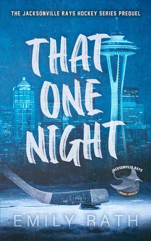 That One Night by Emily Rath