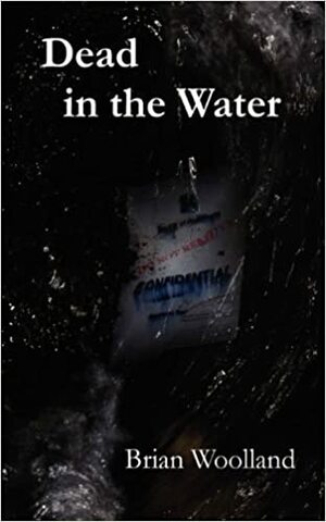 Dead in the Water by Brian Woolland
