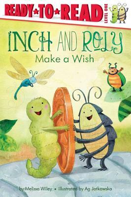 Inch and Roly Make a Wish by Melissa Wiley