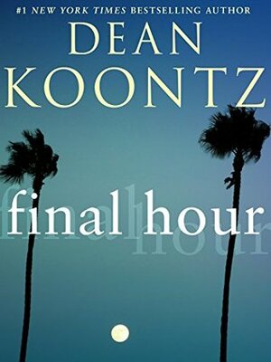 Final Hour by Dean Koontz