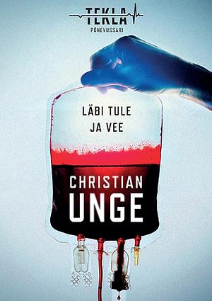 Läbi tule ja vee by Christian Unge