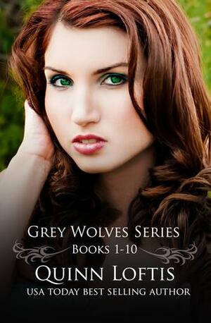 Grey Wolves Series Bundle Books 1-10 by Quinn Loftis