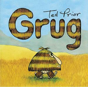 Grug by Ted Prior