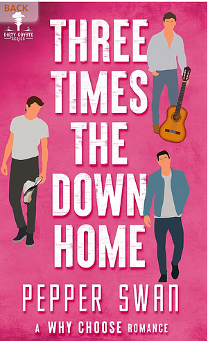 Three Times The Down Home by Pepper Swan, Pepper Swan