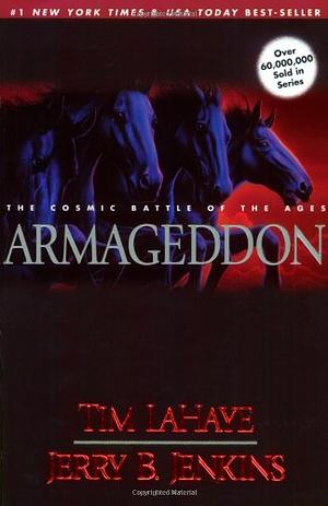 Armageddon: The Cosmic Battle of the Ages by Tim LaHaye, Jerry B. Jenkins