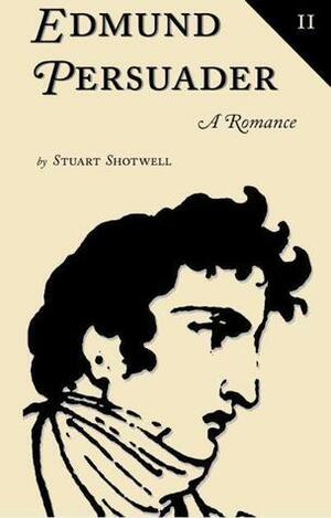 Edmund Persuader by Stuart Shotwell