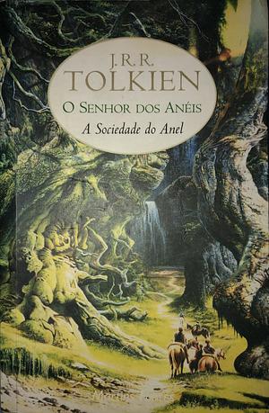 A sociedade do anel by J.R.R. Tolkien