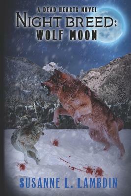 Night Breed: Wolf Moon by Susanne L. Lambdin