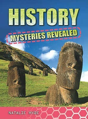 History Mysteries Revealed by Natalie Hyde