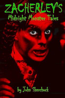 Zacherley's Midnight Monster Tales by John Zacherle, John Skerchock
