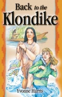 Back to the Klondike by Yvonne Harris