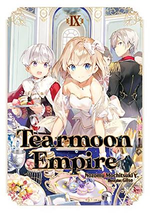 Tearmoon Empire: Volume 9 by Nozomu Mochitsuki