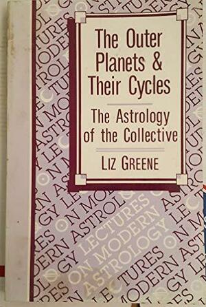 Outer Planets and Their Cycles by Liz Greene