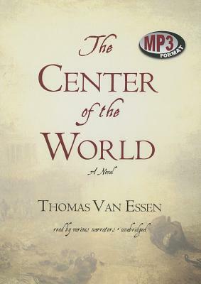The Center of the World by Thomas Van Essen