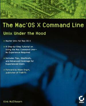 The Mac OS X Command Line: Unix Under the Hood by Kirk McElhearn