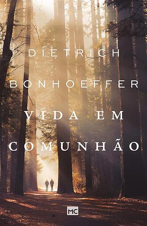 Vida em comunhão by Dietrich Bonhoeffer