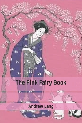 The Pink Fairy Book by Andrew Lang