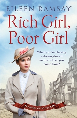 Rich Girl, Poor Girl by Eileen Ramsay