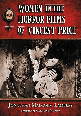 Women in the Horror Films of Vincent Price by Jonathan Malcolm Lampley