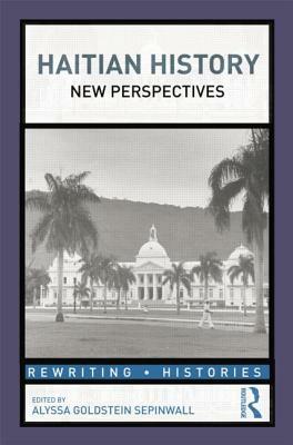 Haitian History: New Perspectives by 