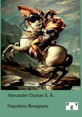 Napoleon Bonaparte by Alexandre Dumas