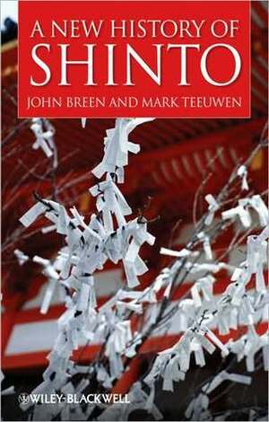 A New History of Shinto by John Breen, Mark Teeuwen