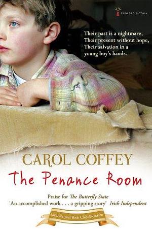 Penance Room by Carol Coffey, Carol Coffey