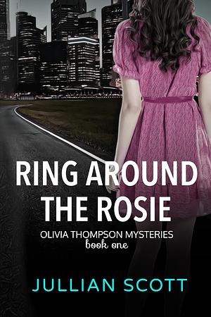 Ring Around the Rosie by Jullian Scott