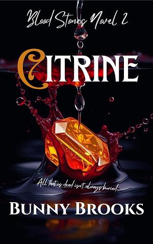 Citrine by Bunny Brooks