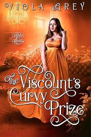 The Viscount's Curvy Prize by Viola Grey