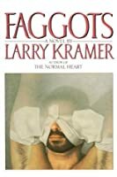 Faggots by Larry Kramer