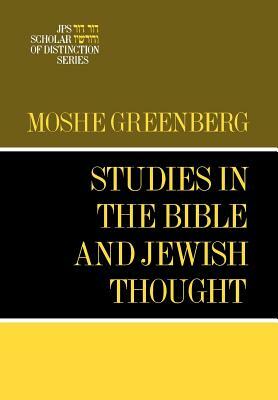 Studies in the Bible and Jewish Thought by Moshe Greenberg