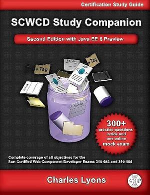 Sun Certified Web Component Developer Study Companion: SCWCD Java EE 5 by Charles Lyons