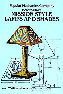 How to Make Mission Style Lamps and Shades by Popular Mechanics Magazine