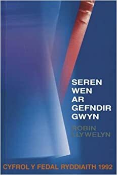 Seren Wen ar Gefndir Gwyn by Robin Llywelyn